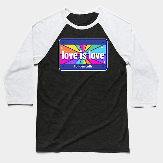 LOVE IS LOVE - License Plate - Colorful - Pride - Equality - Equal Rights - Dark Colors Baseball T-Shirt by PorcupineTees